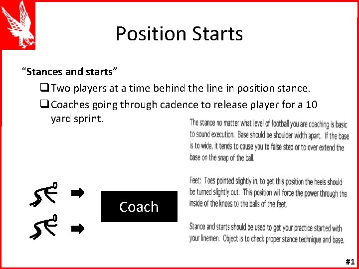 Position Starts “Stances and starts” q Two players at a time behind the line