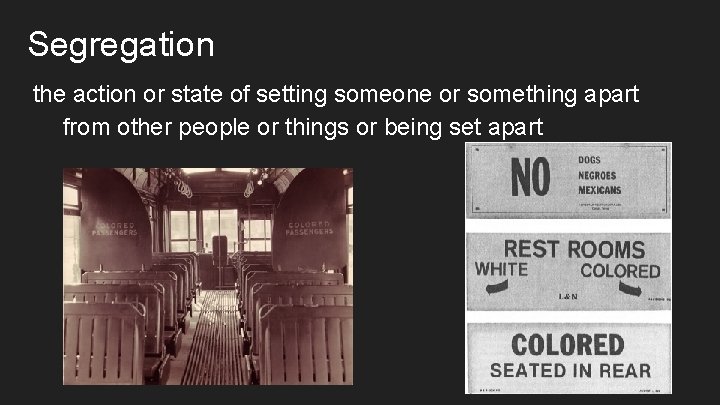 Segregation the action or state of setting someone or something apart from other people