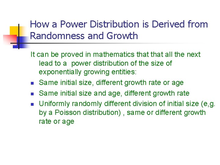 How a Power Distribution is Derived from Randomness and Growth It can be proved