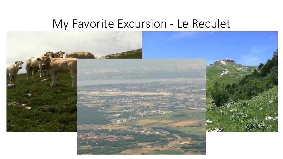 My Favorite Excursion - Le Reculet 