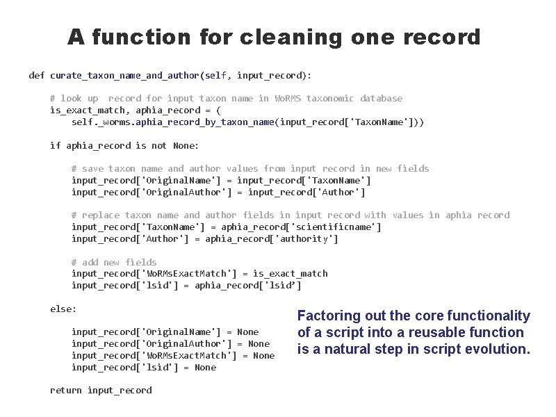 A function for cleaning one record def curate_taxon_name_and_author(self, input_record): # look up record for