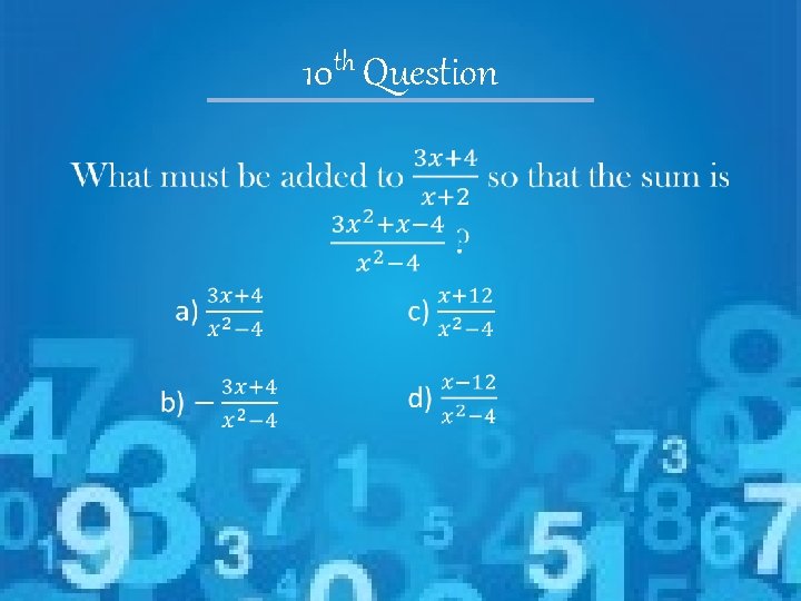 th 10 Question • 