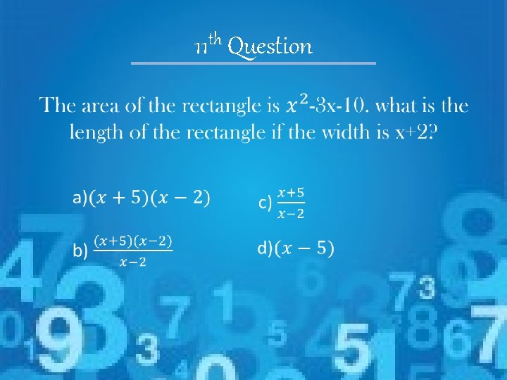 th 11 Question • 