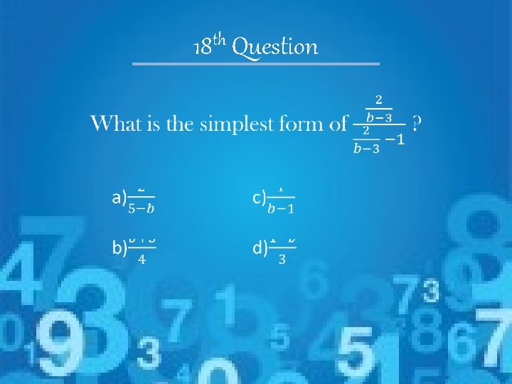 th 18 Question • 