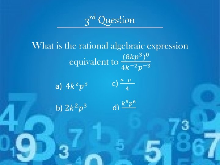 rd 3 Question • 