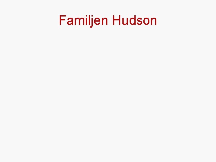 Familjen Hudson 