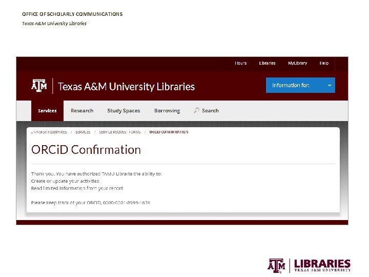 OFFICE OF SCHOLARLY COMMUNICATIONS Texas A&M University Libraries 