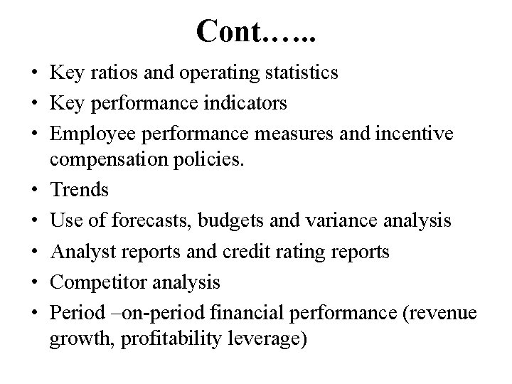 Cont. …. . • Key ratios and operating statistics • Key performance indicators •