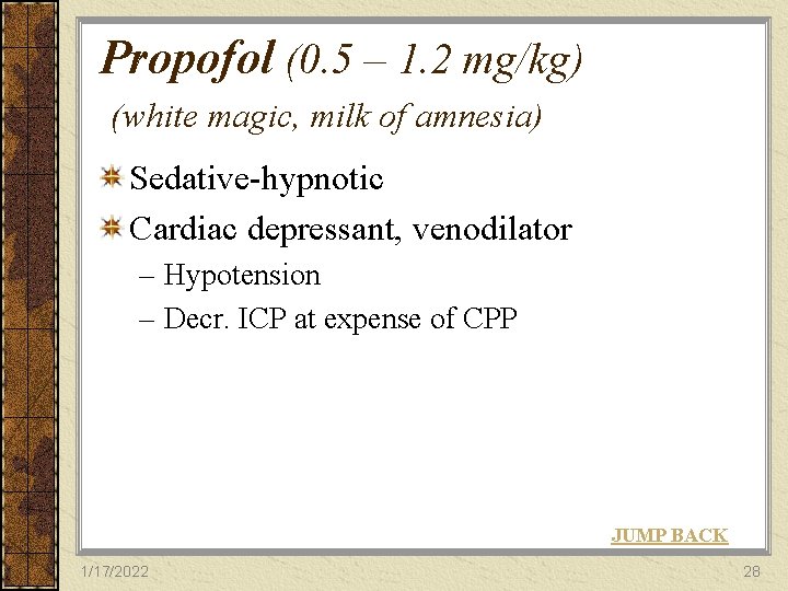 Propofol (0. 5 – 1. 2 mg/kg) (white magic, milk of amnesia) Sedative-hypnotic Cardiac