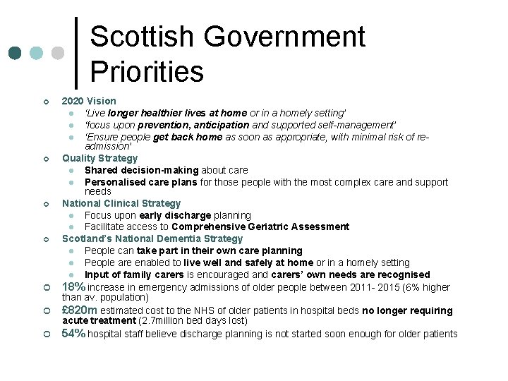 Scottish Government Priorities ¢ ¢ ¢ ¢ 2020 Vision l ‘Live longer healthier lives