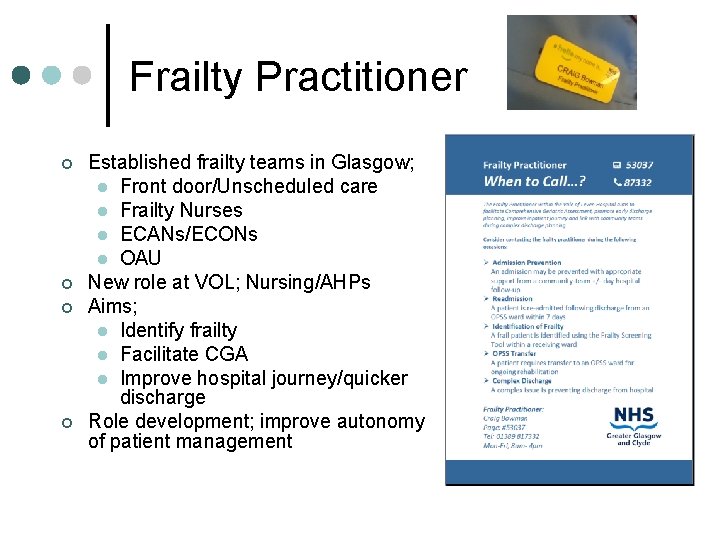 Frailty Practitioner ¢ ¢ Established frailty teams in Glasgow; l Front door/Unscheduled care l