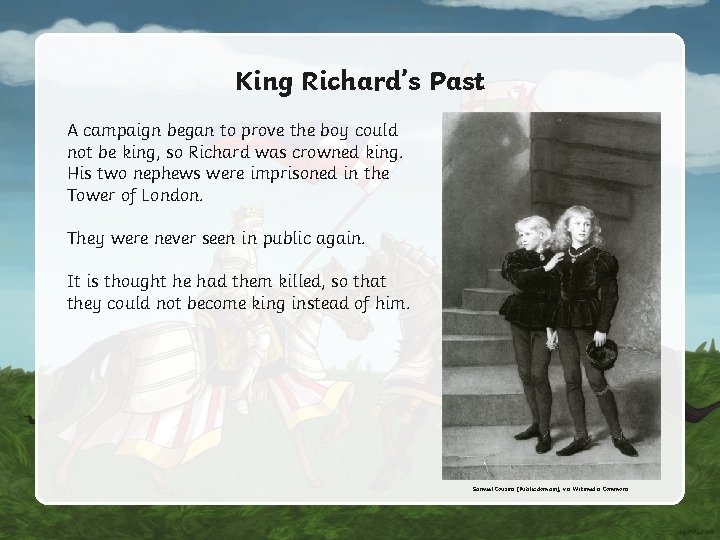 King Richard’s Past A campaign began to prove the boy could not be king, King Richard’s Past A campaign began to prove the boy could not be king,