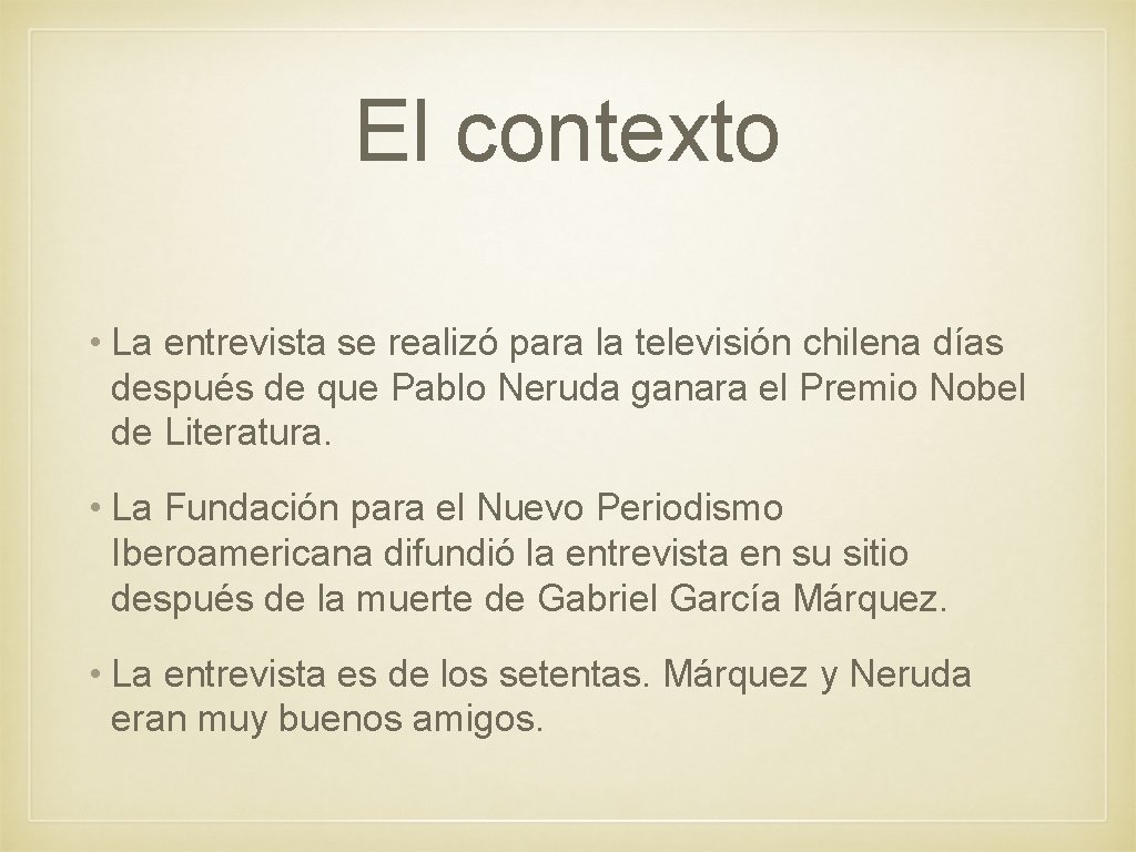 El contexto • La entrevista se realizó para la televisión chilena días después de