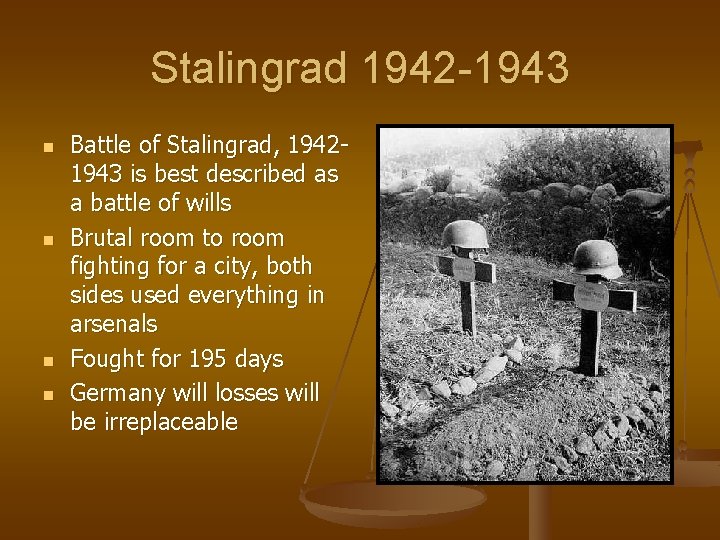 Stalingrad 1942 -1943 n n Battle of Stalingrad, 19421943 is best described as a