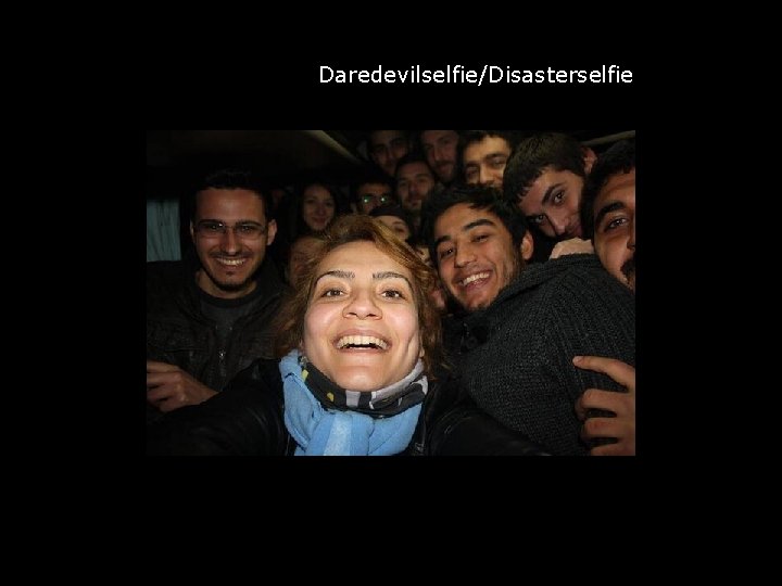 Daredevilselfie/Disasterselfie 