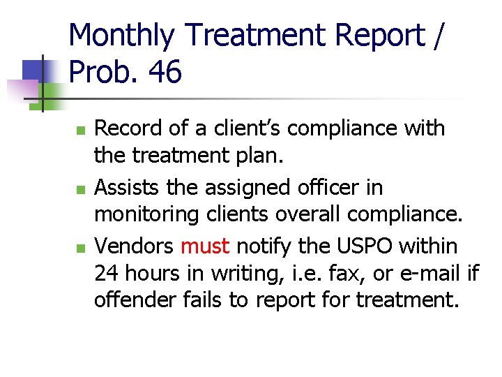 Monthly Treatment Report / Prob. 46 n n n Record of a client’s compliance