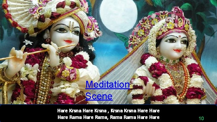 Meditation Scene Hare Krsna , Krsna Hare Rama, Rama Hare 10 