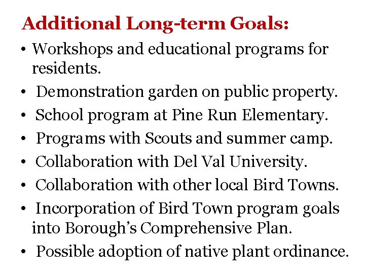 Additional Long-term Goals: • Workshops and educational programs for residents. • Demonstration garden on