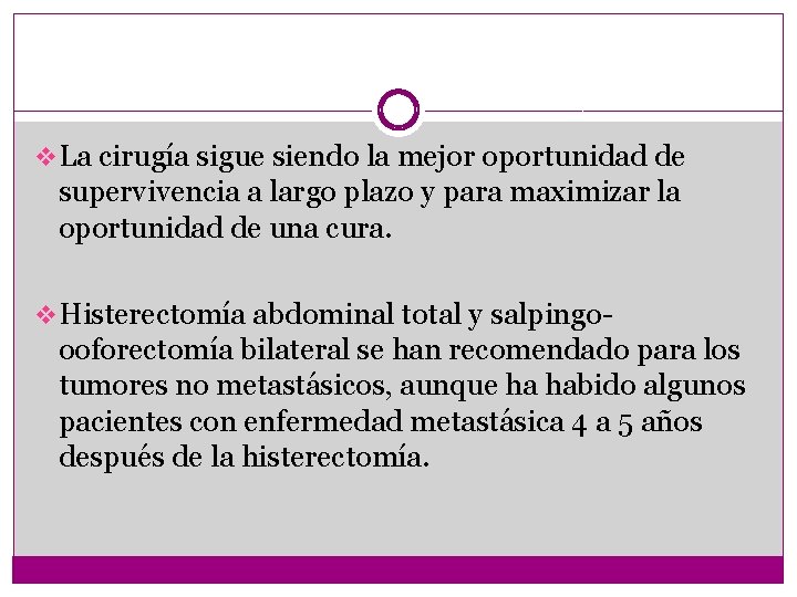 v La cirugía sigue siendo la mejor oportunidad de supervivencia a largo plazo y