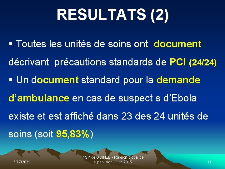 RESULTATS (2) § Toutes les unités de soins ont document décrivant précautions standards de