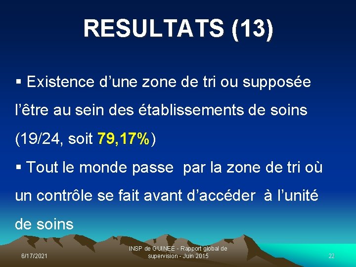 RESULTATS (13) § Existence d’une zone de tri ou supposée l’être au sein des