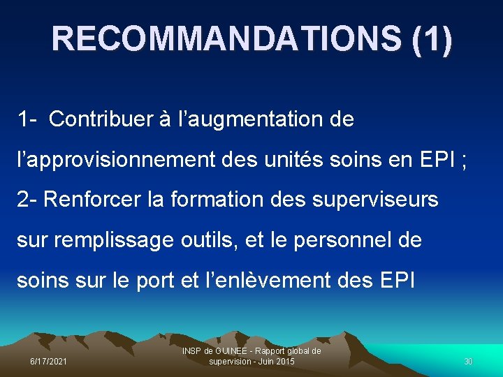 RECOMMANDATIONS (1) 1 - Contribuer à l’augmentation de l’approvisionnement des unités soins en EPI