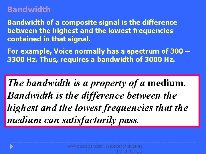 Bandwidth of a composite signal is the difference between the highest and the lowest