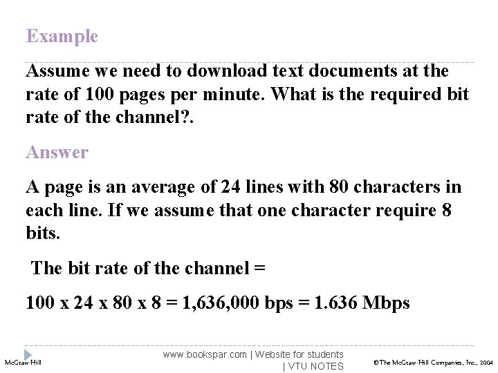Example Assume we need to download text documents at the rate of 100 pages