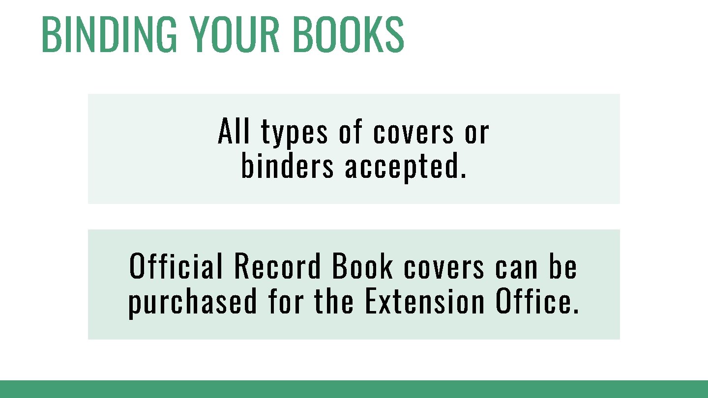 BINDING YOUR BOOKS All types of covers or binders accepted. Official Record Book covers
