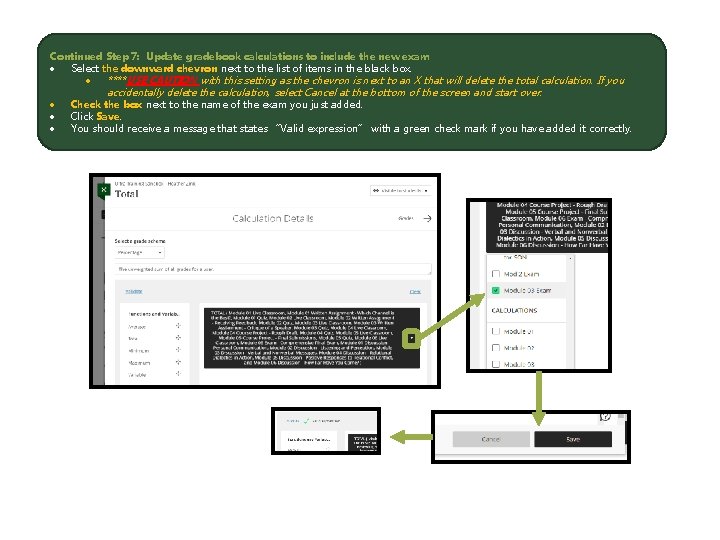 Continued Step 7: Update gradebook calculations to include the new exam Select the downward