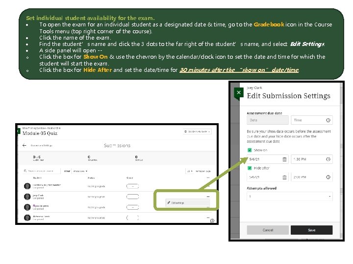 Set individual student availability for the exam. To open the exam for an individual