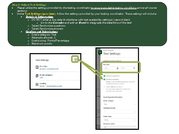 Step 4: Adjust Test Settings Please utilize the settings provided by the testing coordinator