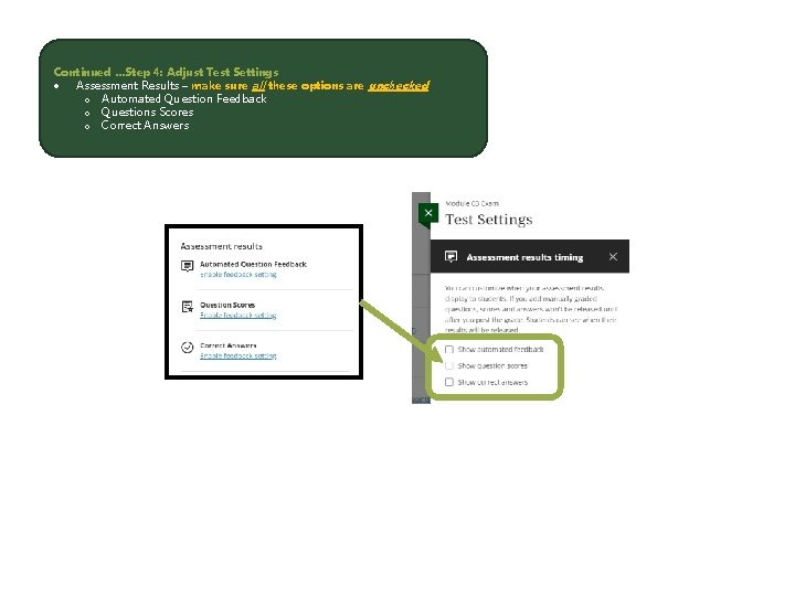 Continued …Step 4: Adjust Test Settings Assessment Results – make sure all these options