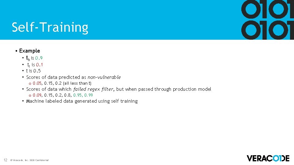 Self-Training • Example • th is 0. 9 • tl is 0. 1 • Self-Training • Example • th is 0. 9 • tl is 0. 1 •