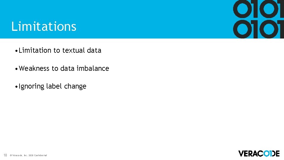 Limitations • Limitation to textual data • Weakness to data imbalance • Ignoring label Limitations • Limitation to textual data • Weakness to data imbalance • Ignoring label