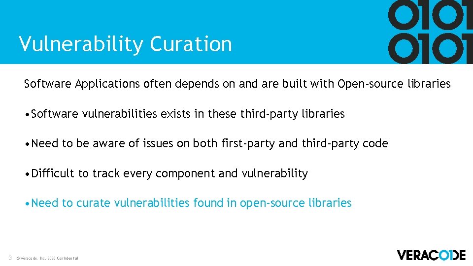Vulnerability Curation Software Applications often depends on and are built with Open-source libraries • Vulnerability Curation Software Applications often depends on and are built with Open-source libraries •