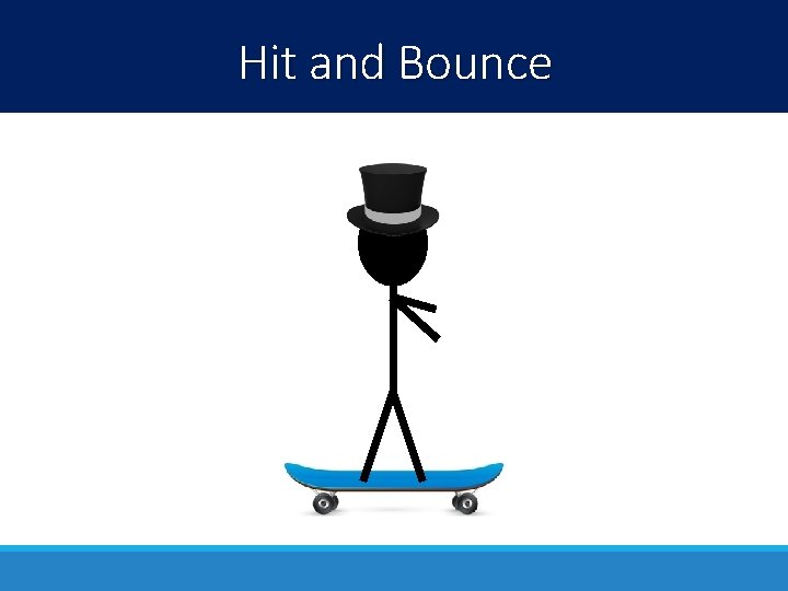 Hit and Bounce 