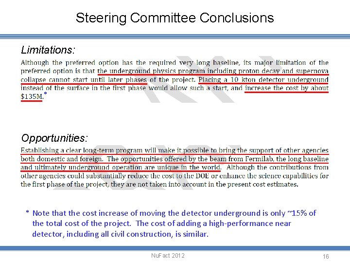 Steering Committee Conclusions Limitations: * Opportunities: * Note that the cost increase of moving