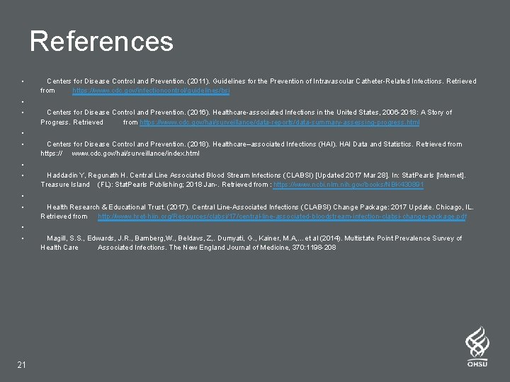 References • • • 21 Centers for Disease Control and Prevention. (2011). Guidelines for