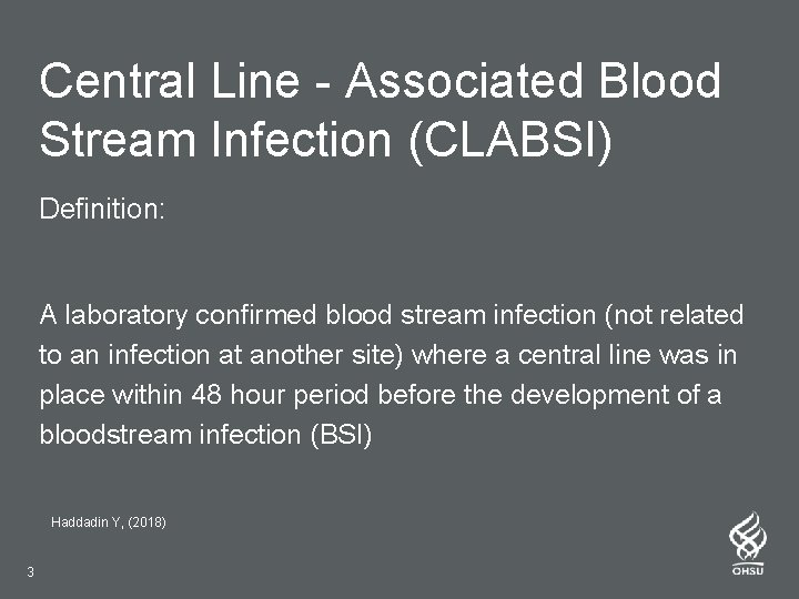Central LineAssociated Blood Stream Infections CLABSI The Impact