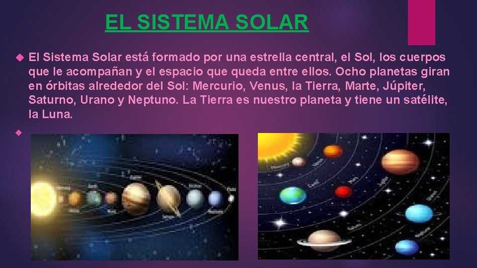 EL SISTEMA SOLAR El Sistema Solar está formado por una estrella central, el Sol,