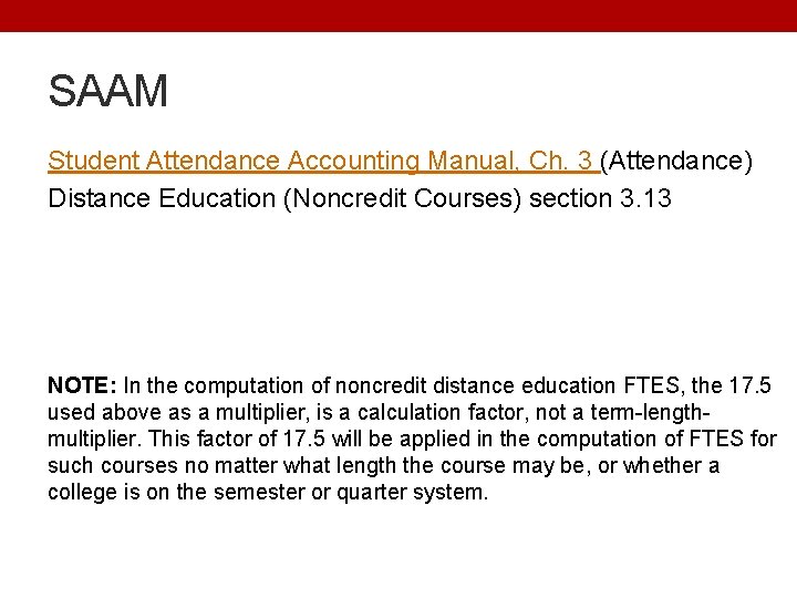 SAAM Student Attendance Accounting Manual, Ch. 3 (Attendance) Distance Education (Noncredit Courses) section 3.