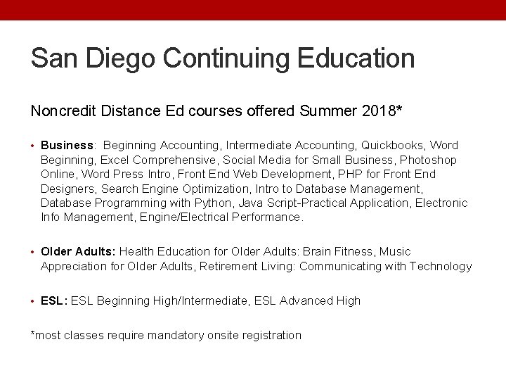 San Diego Continuing Education Noncredit Distance Ed courses offered Summer 2018* • Business: Beginning