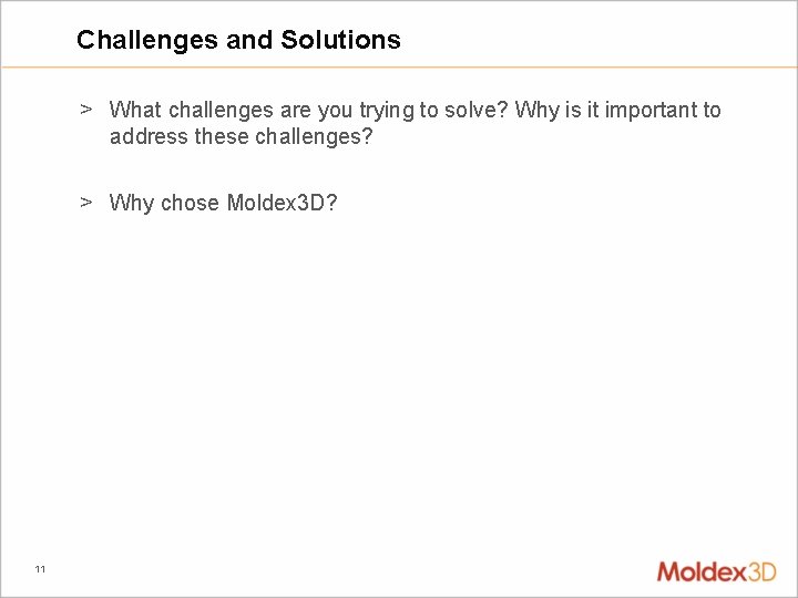 Challenges and Solutions > What challenges are you trying to solve? Why is it