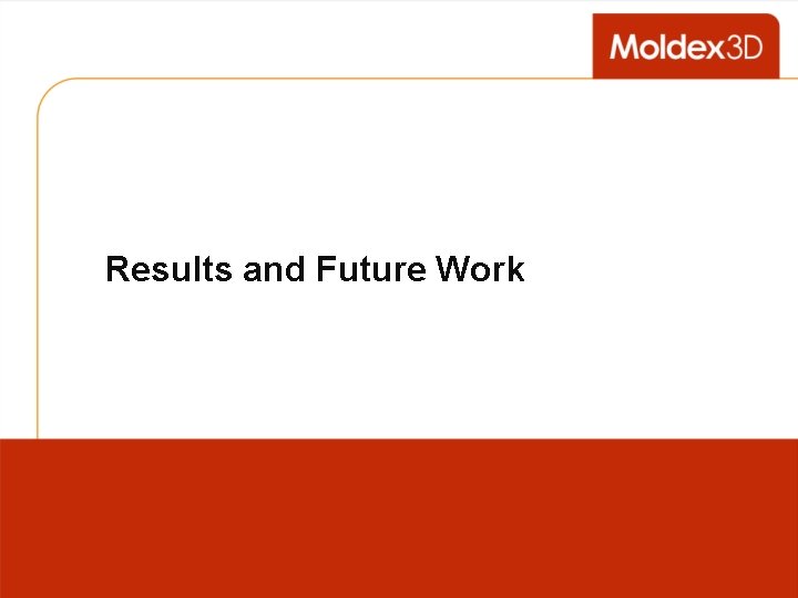 Results and Future Work 