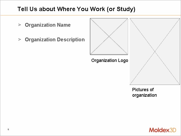 Tell Us about Where You Work (or Study) > Organization Name > Organization Description