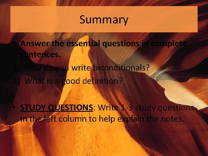 Summary • Answer the essential questions in complete sentences. 1) How do you write