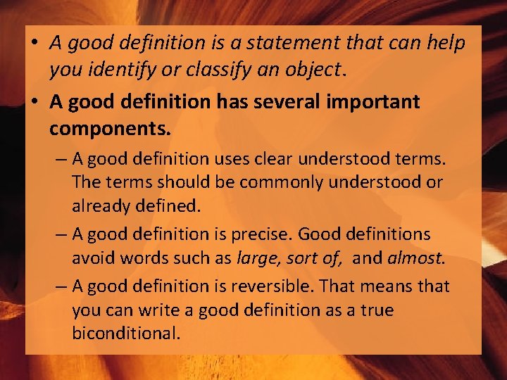 • A good definition is a statement that can help you identify or