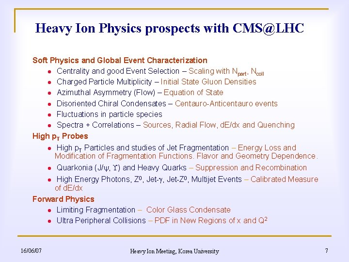 Heavy Ion Physics prospects with CMS@LHC Soft Physics and Global Event Characterization Centrality and