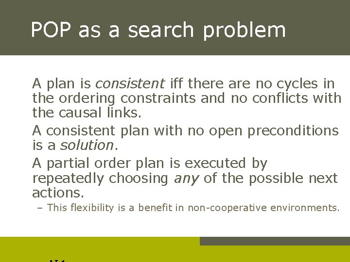 POP as a search problem A plan is consistent iff there are no cycles